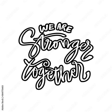 We Are Stronger Together Motivational Quote Stock Vector Adobe Stock