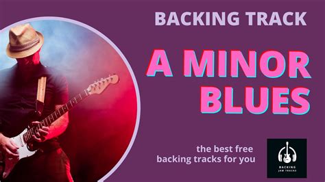 A Minor Blues Backing Track Best Backing Jam Tracks Slow Minor