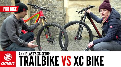 Xc vs trail vs enduro bikes explained. Trail Bike Vs XC Bike With Annie Last - YouTube