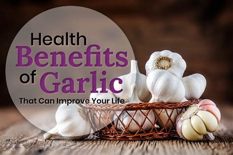 Health Benefits Of Garlic That Can Improve Your Life Paul Wagner