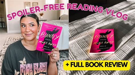 Reading Vlog Bunny By Mona Awad Spoiler Free Review Youtube