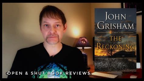 The Reckoning By John Grisham Open And Shut Book Reviews Youtube