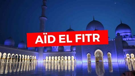 Also know how to offer eid prayer. Aïd el Fitr 2020 en Algérie : La date officielle annoncée ...