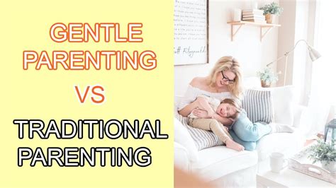 Gentle Parenting Or Parenting With Understanding Vs Traditional