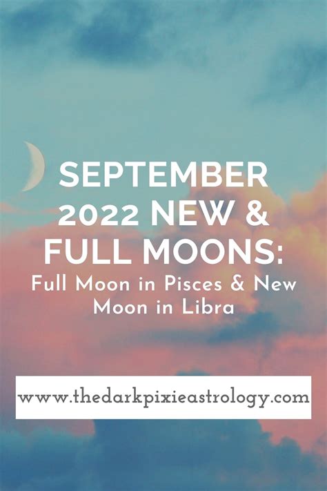 September 2022 New And Full Moons Full Moon In Pisces And New Moon In