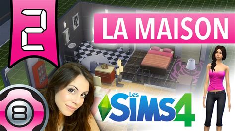 Ma 1ère Fois Sur Les Sims 4 Ep2 Création De La Maison Youtube