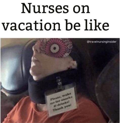 a person wearing a neck pillow with a sign on it that says nurses on vacation be like