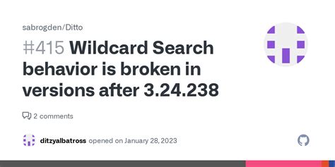 Wildcard Search Behavior Is Broken In Versions After 324238 · Issue