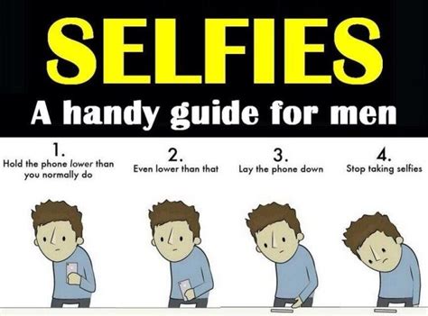 Fellas This Infographic Will Teach You How To Properly Take A Selfie