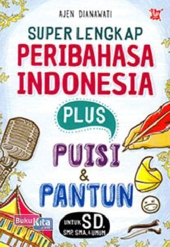 Buku Super Lengkap Peribahasa Indonesia Plus Pantun Puisi Bukukita Sexiezpix Web Porn