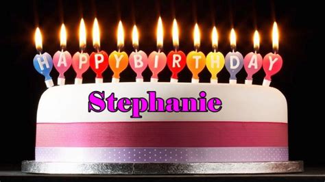 happy birthday stephanie happy birthday wishes