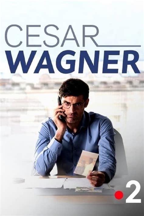 César Wagner Saison 2 — CinéSérie