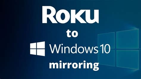 How To Mirror Windows 10 To Roku Youtube
