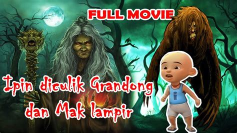 Ipin Dibawa Grandong Dan Mak Lampir Full Movie Youtube