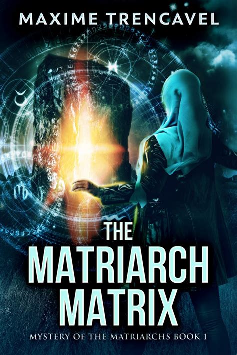 The Matriarch Matrix By Maxime Trencavel Book Barbarian