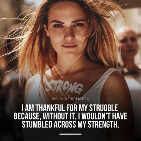 I Am Thankful For My Struggle Because Without It I Wouldnt Have