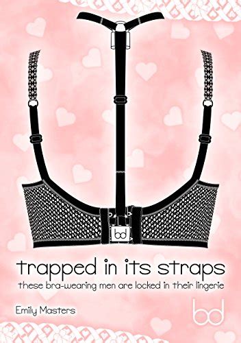 Amazon Co Jp Trapped In Its Straps These Bra Wearing Men Are Locked