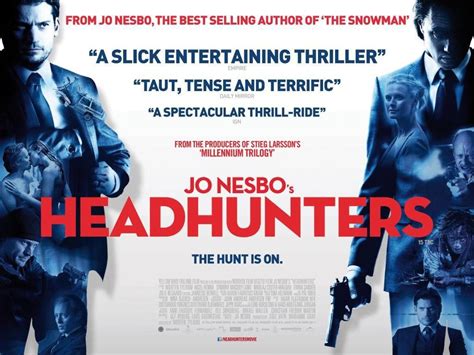 Keep track of your favorite shows and movies, across all your devices. HEADHUNTERS Trailer and Posters