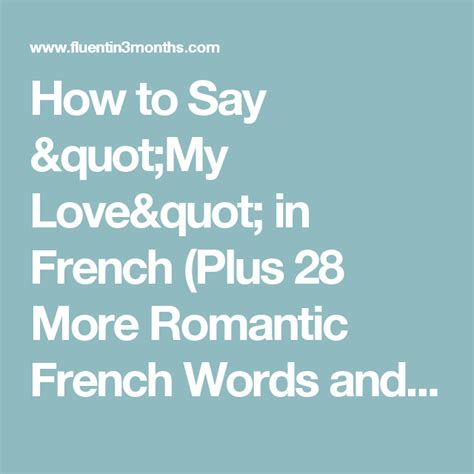 How To Say My Love In French Plus 28 More Romantic French Words And