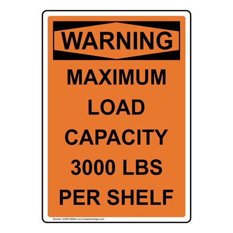 Vertical Maximum Load Capacity Sign Osha Warning