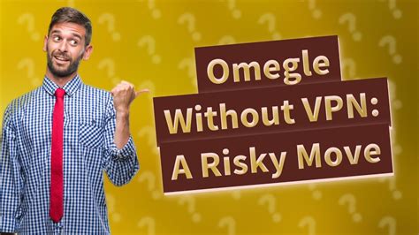 Is It Safe To Use Omegle Without A Vpn Youtube