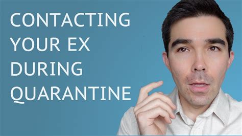 contacting your ex during quarantine youtube