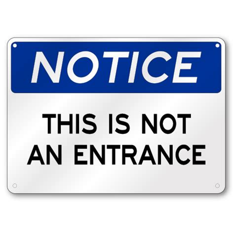 This Is Not An Entrance Notice Sign Osha 040 Thick Aluminum Ss042691