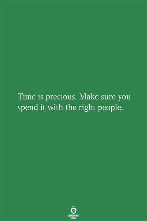 Time Is Precious Make Sure You Spend It With The Right People Circle
