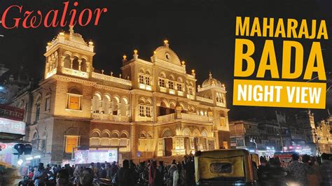 Maharaja Bada Night View Gwalior Facade Lighting Youtube