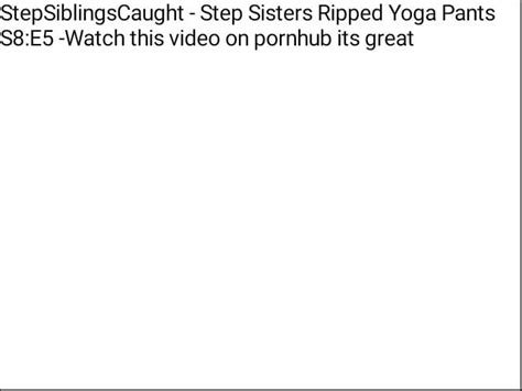 Epsiblingscaught Step Sisters Ripped Yoga Pants 8e5 Watch This