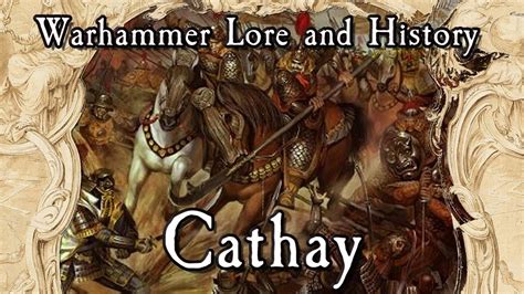 Warhammer Lore And History Cathay Youtube