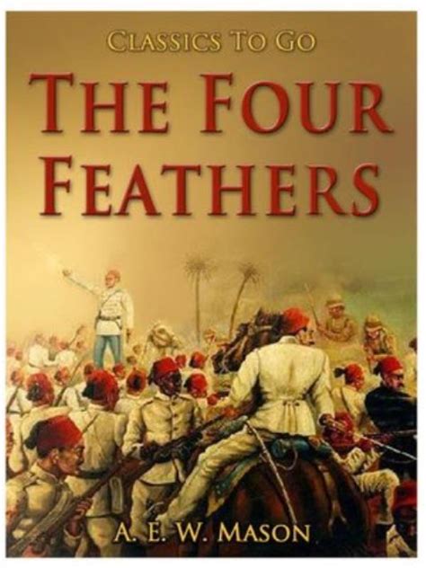 Read The Four Feathers Novel Book Online Free A E W Mason Novels Top Classic Novels