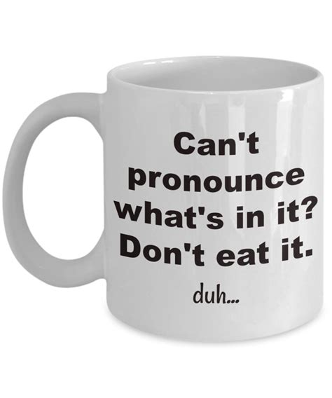 Cant Pronounce Whats In It Dont Eat It Duh