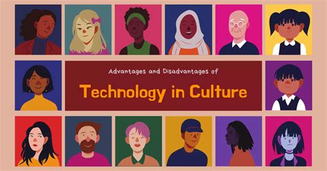 10 Advantages And Disadvantages Of Technology In Culture Hubvela