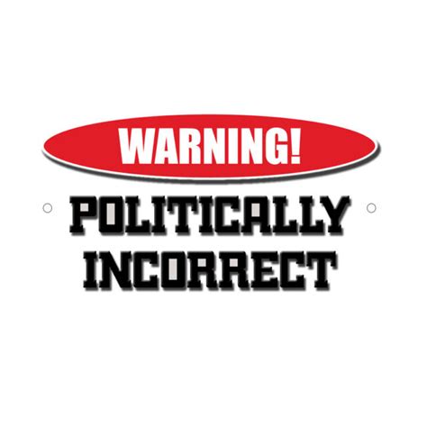 Politically Incorrect Novelty Funny Metal Sign 8 In X 12 In Ebay