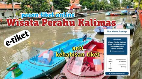 Cara Pesan Tiket Online Wisata Perahu Kalimas Surabaya Paling Mudah