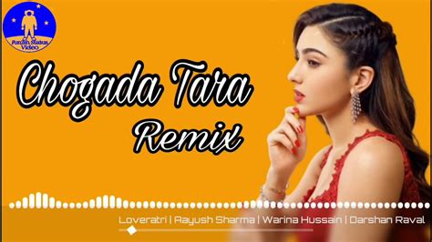 Chogada Tara Remix Youtube