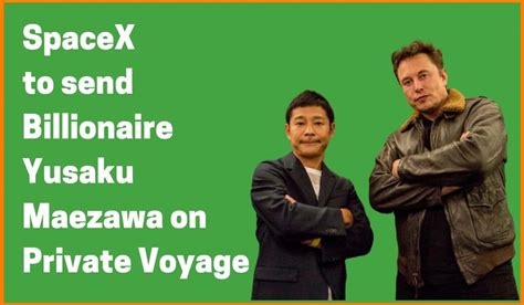 Spacex To Send Yusaku Maezawa On Private Space Voyage After Falcon 9