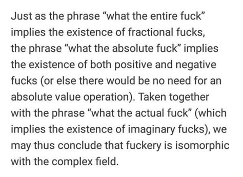 Just As The Phrase ”what The Entire Fuck Implies The Existence Of
