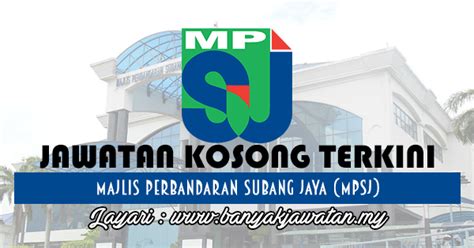 Mpsj are responsible for the public's health and sanitation, waste. Jawatan Kosong di Majlis Perbandaran Subang Jaya (MPSJ ...