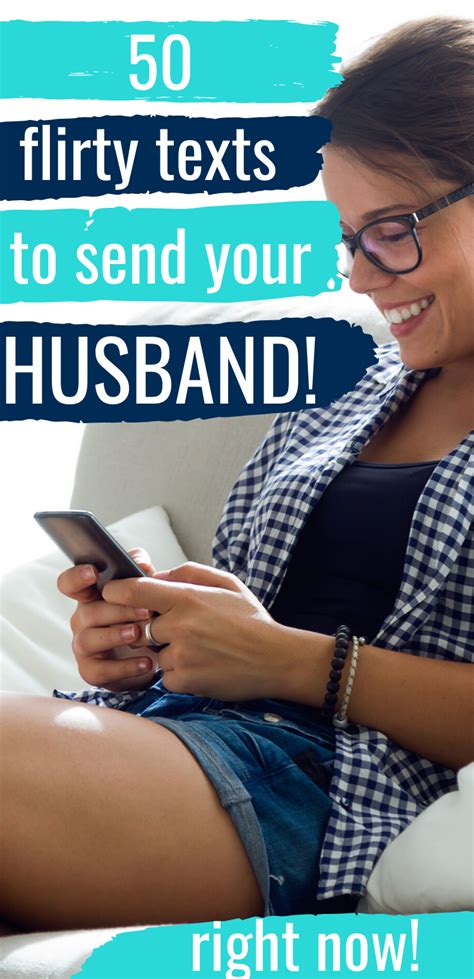 50 Flirty Texts To Send Husband Flirty Texts Flirty Texts For Him Message For Husband