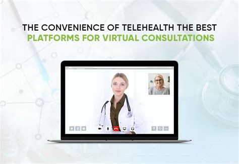 The Convenience Of Telehealth Best Telehealth Platforms