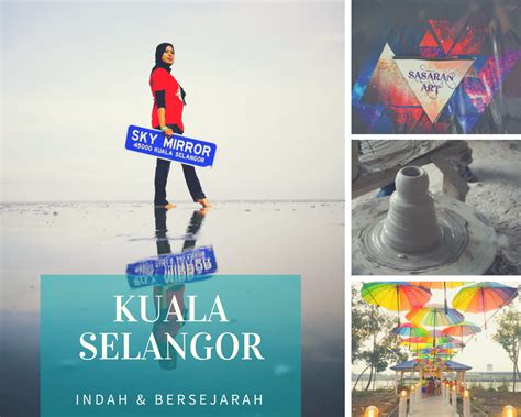 Tempat Menarik Yang Wajib Dilawati Di Kuala Selangor
