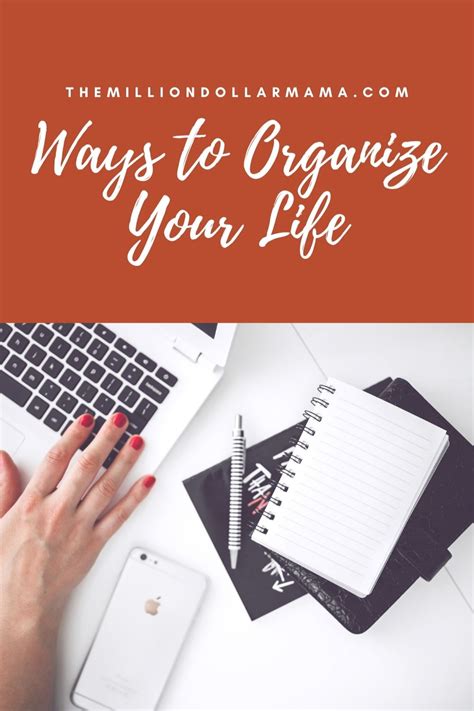 20 Ways To Organize Your Life The Million Dollar Mama