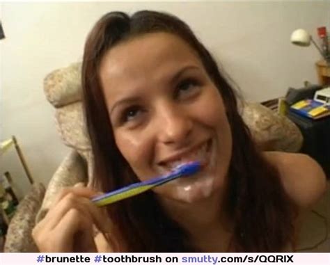 Brunette Toothbrush Cumbrush Smiling Facial Cuminhair Smutty