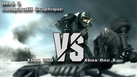Halo 3 Comparatif Graphique Xbox360 Xbox One X Youtube