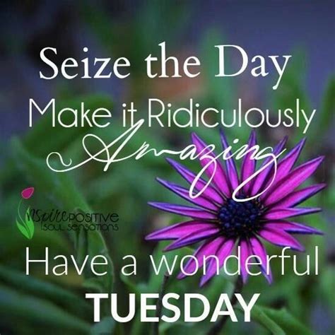 Make It An Amazing Tuesday Tuesday Quotes Tuesday Quotes Good