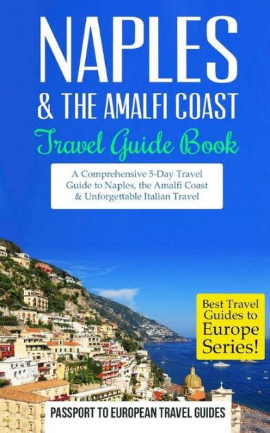 Naples Naples And The Amalfi Coast Italy Travel Guide Book A