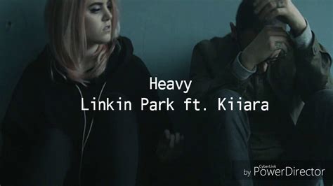 Heavy Linkin Park Ft Kiiara Youtube