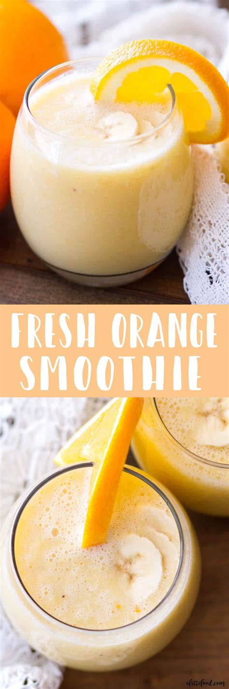 Fresh Orange Smoothie Recipe A Latte Food